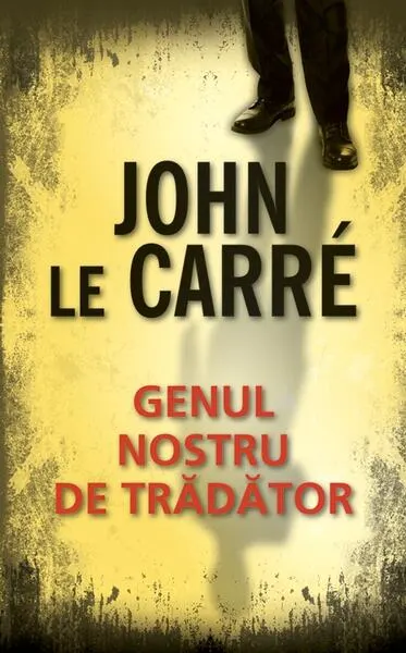 Genul nostru de trădător - Hardcover - John le Carré