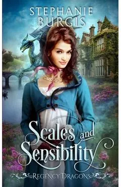 Scales and Sensibility: A Regency Fantasy Rom-Com