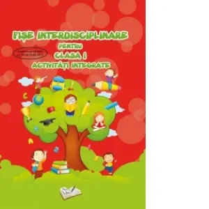 Fise interdisciplinare pentru clasa I