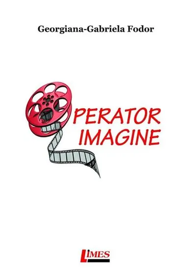 Operator imagine - Paperback brosat - Georgiana-Gabriela Fodor