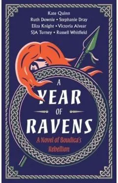 A Year of Ravens: A Novel of Boudica's Rebellion