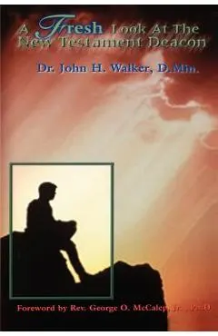 A Fresh Look at the New Testament Deacon