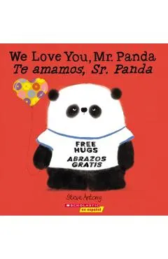 We Love You, Mr. Panda / Te Amamos, Sr. Panda (Bilingual)