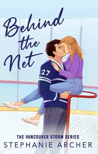 Behind The Net (Vancouver Storm 1)