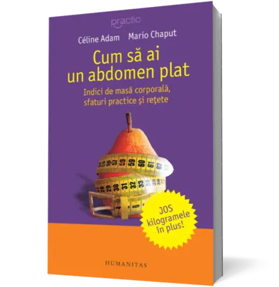 Cum să ai un abdomen plat