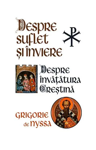 Despre Suflet și Înviere. Despre învățătura creștină - Paperback - Sf. Grigore de Nyssa