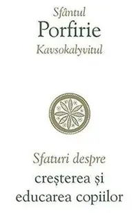 Sfaturi Despre Cresterea Si Educarea Copiilor