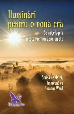Iluminari pentru o noua era