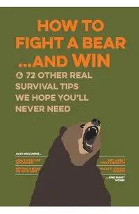 How to Fight a Bear...and Win -