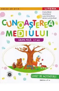 Cunoasterea mediului 3-4 ani. Grupa mica - Caiet