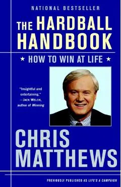 The Hardball Handbook: How to Win at Life