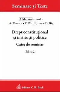 Drept constitutional si institutii politice. Caiet de seminar Ed.2