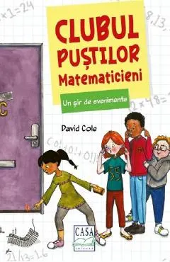 Un sir de evenimente. Clubul pustilor matematicieni