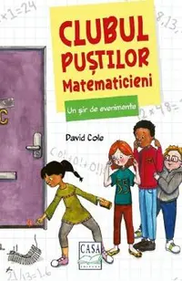 Un sir de evenimente. Clubul pustilor matematicieni