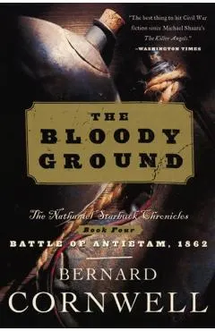 Bloody Ground: The Nathaniel Starbuck Chronicles: Book Four