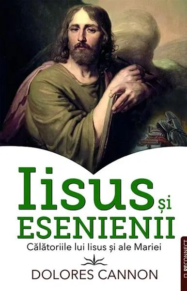 Iisus și Esenienii - Paperback brosat - Dolores Cannon