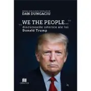 We the people. Discursurile istorice ale lui Donald Trump