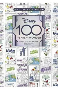 Art of Coloring: Disney 100 Years of Wonder: 100 Images to Inspire Creativity