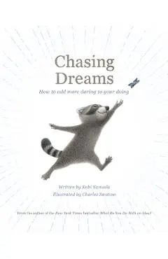 Chasing Dreams: How to Add More Daring to Your Doing
