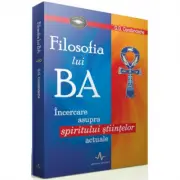 FILOSOFIA LUI BA - Incercare asupra spiritului stiintelor actuale