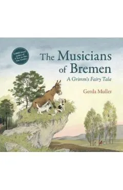 The Musicians of Bremen: A Grimm's Fairy Tale
