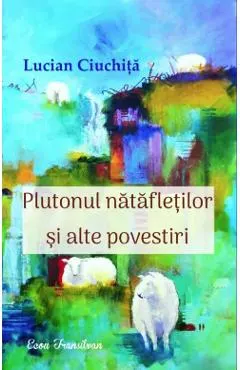Plutonul natafletilor si alte povestiri