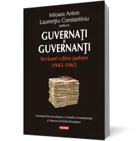 Guvernati si guvernanti. Scrisori catre putere 1945-1965