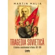 Tragedia sovietica. O istorie a socialismului in Rusia, 1917-1991