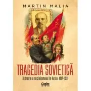 Tragedia sovietica. O istorie a socialismului in Rusia, 1917-1991