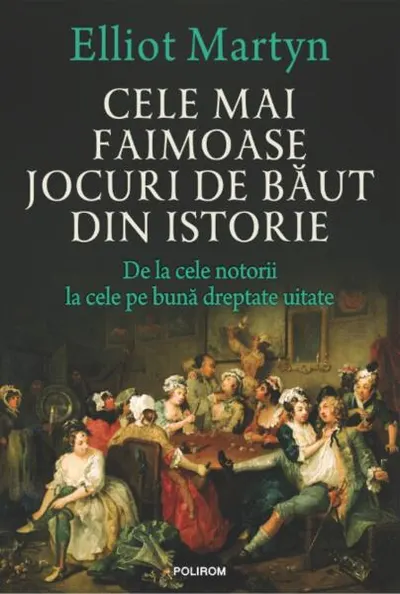 Cele mai faimoase jocuri de băut din istorie - Paperback brosat