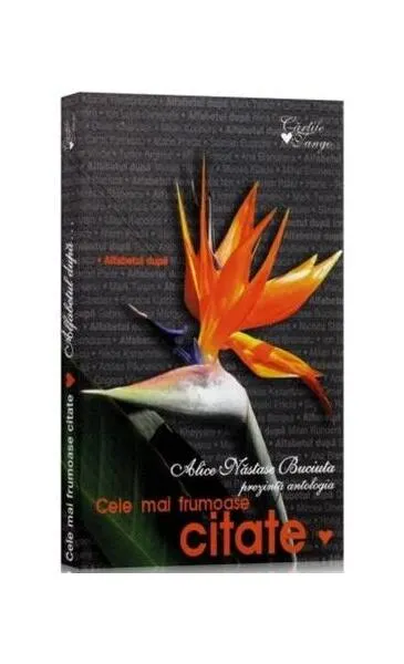 Cele mai frumoase citate. Alfabetul după... - Paperback brosat - Alice Năstase Buciuta