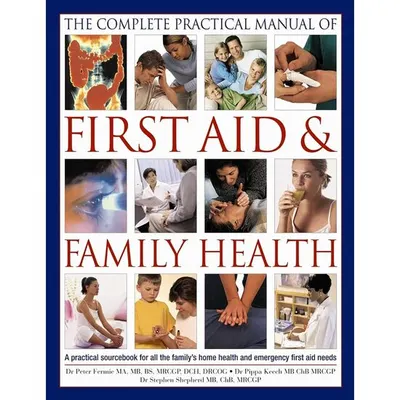 The Complete Practical Manual of First Aid & Family Health