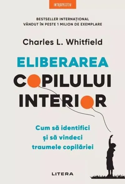 Eliberarea copilului interior - Paperback brosat - Charles L. Whitfield