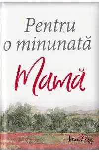 Pentru o minunata mama Ed.2017