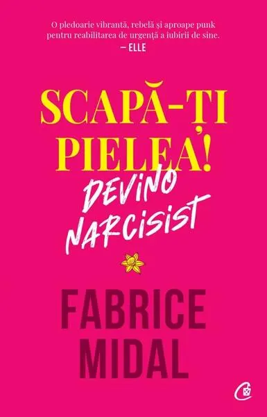 Scapă-ți pielea! - Paperback brosat - Fabrice Midal