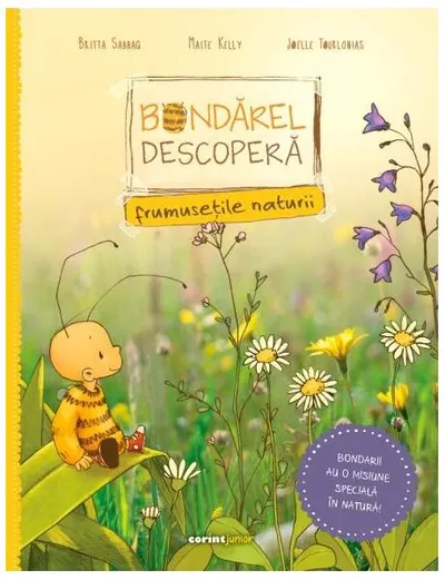 Bondărel descoperă frumusețile naturii - Hardcover - Britta Sabbag, Maite Kelly, Joelle Tourlonias