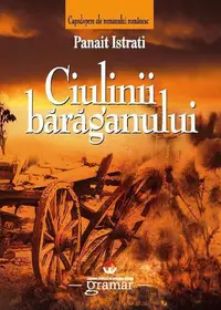 Ciulinii Bărăganului - Paperback - Panait Istrati