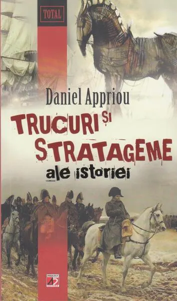 Trucuri si stratageme ale istoriei - Paperback - Daniel Appriou