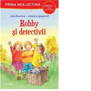 Prima mea lectura. Robby si detectivii. (Nivelul 1 Carte cu pictograme)