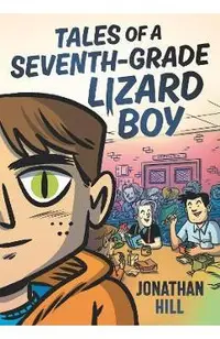 Tales of a Seventh-Grade Lizard Boy