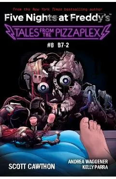 Tales from the Pizzaplex #8: B7-2: An Afk Book (Five Nights at Freddy's)