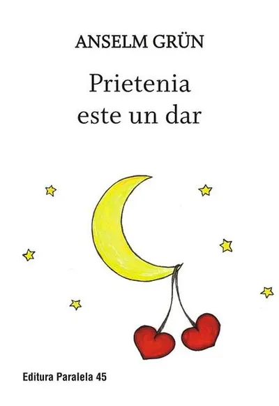Prietenia este un dar - Paperback brosat - Anselm Grün