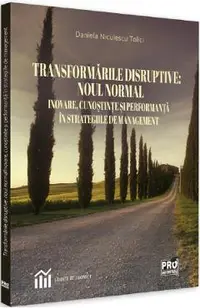 Transformarile disruptive: Noul normal