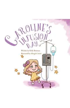 Caroline's Infusion Day