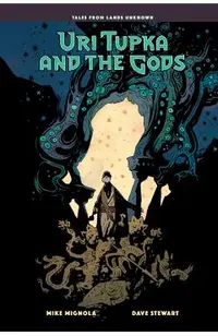 Uri Tupka and the Gods: Another Story from Lands Unknown
