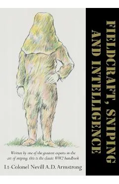 Fieldcraft, Sniping and Intelligence