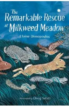 The Remarkable Rescue at Milkweed Meadow