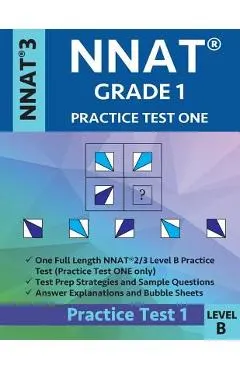 Nnat Grade 1 - Nnat3 - Level B: Nnat Practice Test 1: Nnat 3 - Grade 1 - Test Prep Book for the Naglieri Nonverbal Ability Test