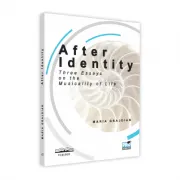 After Identity. Three Essays on the Musicality of Life