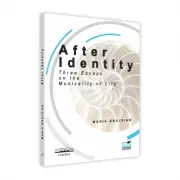 After Identity. Three Essays on the Musicality of Life